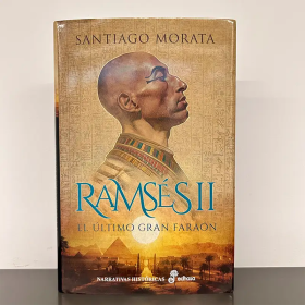 Ramsés II el último gran faraón – Santiago Morata