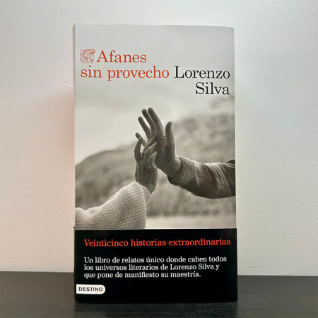 Afanes sin provecho – Lorenzo Silva