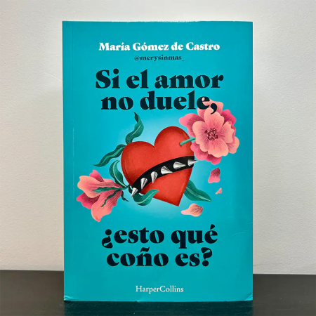 Si el amor no duele, ¿esto qué coño es? – María Gómez de Castro